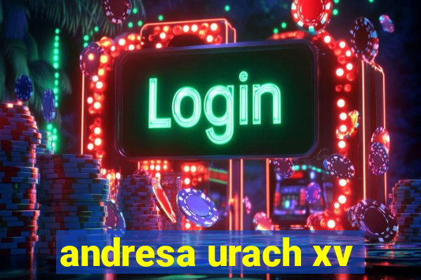 andresa urach xv